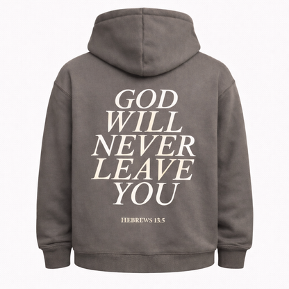 God Will Never Leave You Hoodie