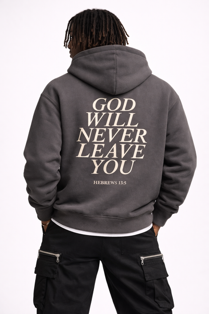 God Will Never Leave You Hoodie