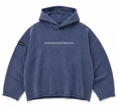 Comparison is the thief of Joy Hoodie